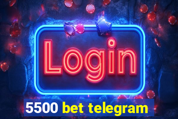 5500 bet telegram